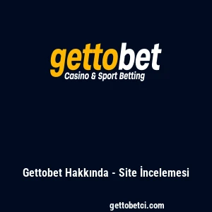 Gettobet Hakkında - Site İncelemesi