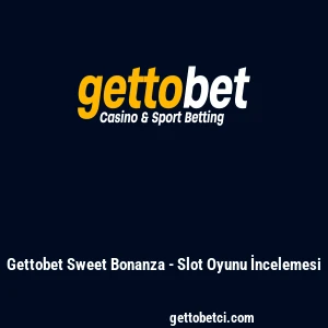 Gettobet Sweet Bonanza - Slot Oyunu İncelemesi